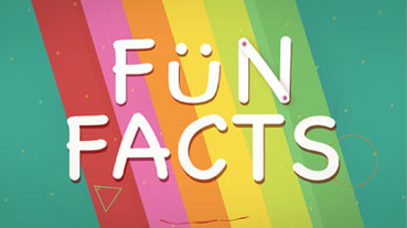 Fun Facts